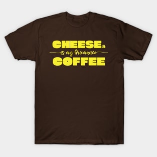 Cheese and Coffee T-Shirt